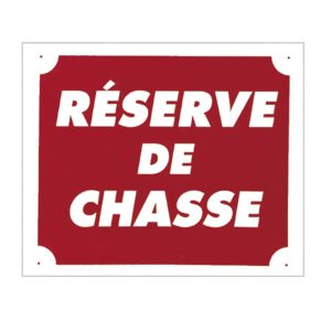 Panneau ''Réserve de chasse'' 30 x 25 cm