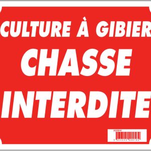 Panneau ''Culture à gibier chasse interdite'' 30 x 25 cm