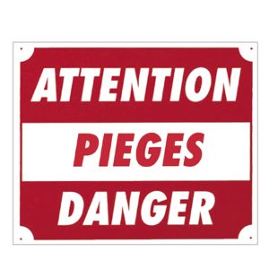 Panneau ''Attention pièges danger'' 30 x 25 cm