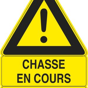 Panneau ''Chasse en cours'' 100 x 70 cm