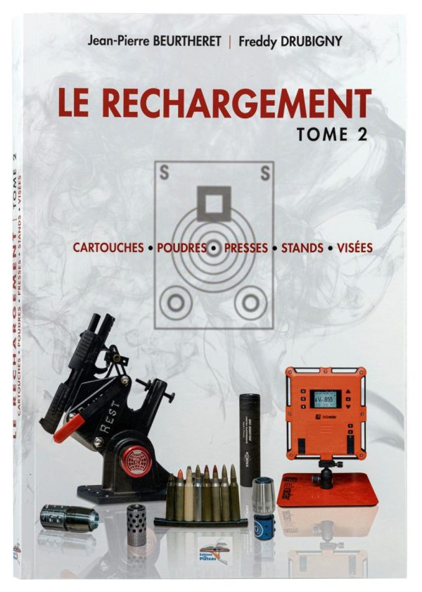 Le rechargement Tome2 : CARTOUCHES, POUDRES, PRESSES, STANDS, VISÉES – Image 3