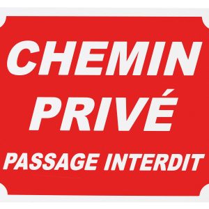 Panneau chemin privé passage interdit dim 25 x 30 cm akylux